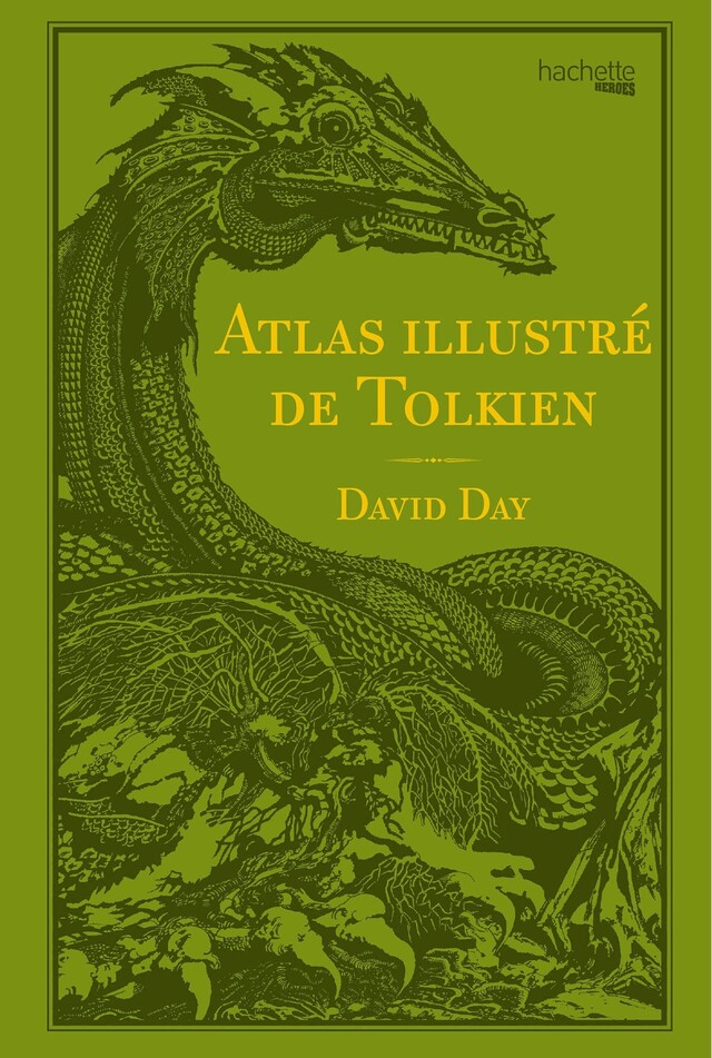 Atlas illustré de Tolkien - David Day - Hachette Heroes