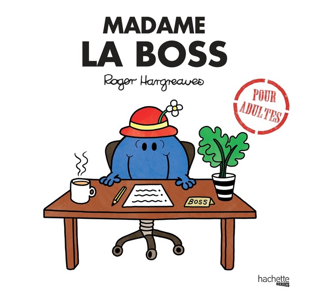 Madame la Boss - Roger Hargreaves - Hachette Heroes