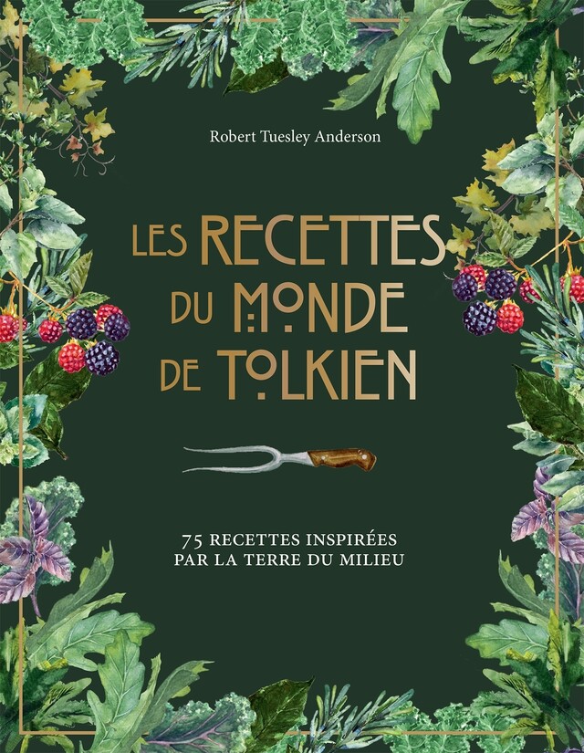 Les recettes du monde de Tolkien - Robert Tuesley Anderson - Hachette Heroes