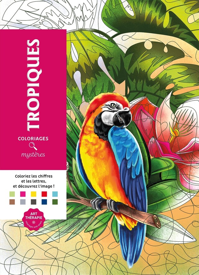 Coloriages mystères - Tropiques -  - Hachette Heroes