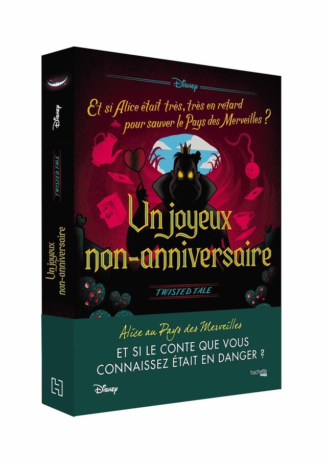 Twisted Tale - Un Joyeux Non-Anniversaire - Liz Braswell - Hachette Heroes