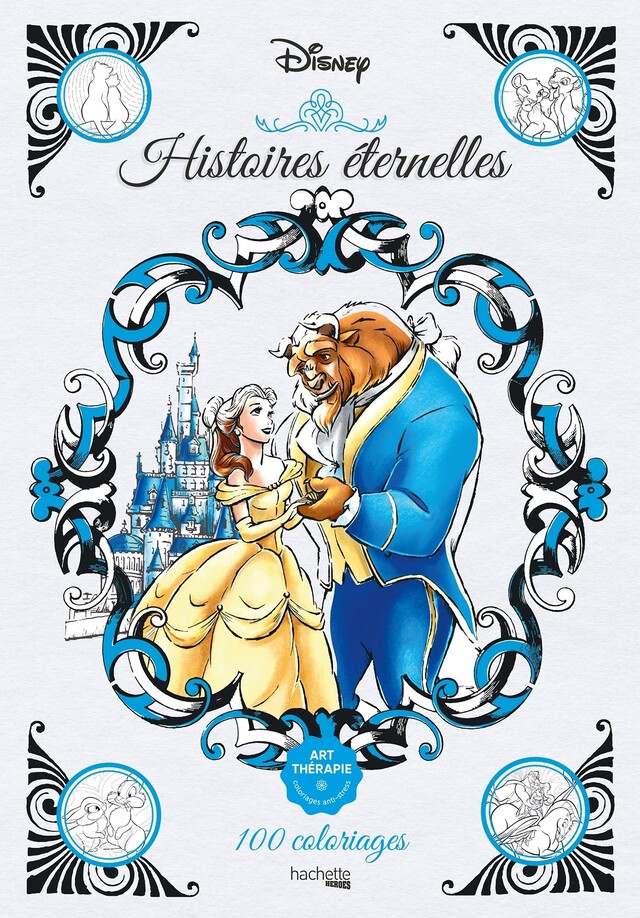 Art-thérapie Disney Histoires éternelles -  - Hachette Heroes