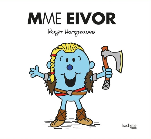 Madame Eivor - Roger Hargreaves - Hachette Heroes