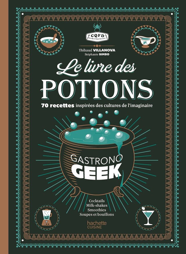 Le livre des potions par Gastronogeek - Thibaud Villanova, Stéphanie SIMBO - Hachette Heroes