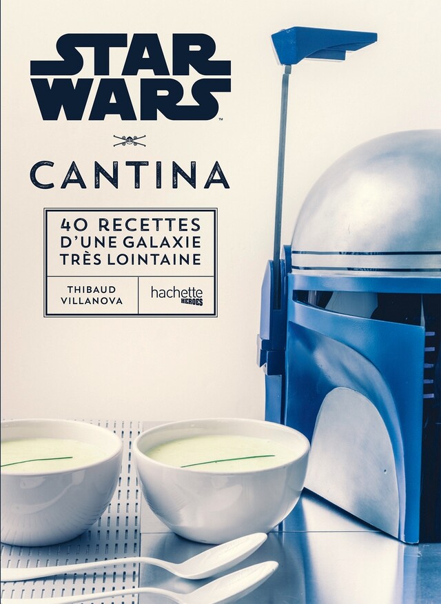 Star Wars Cantina - Thibaud Villanova - Hachette Heroes