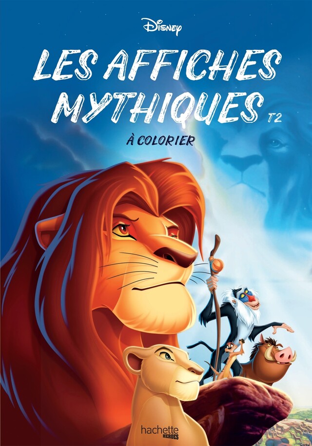 Les affiches mythiques Disney Tome 2 -  COLLECTIF - Hachette Heroes