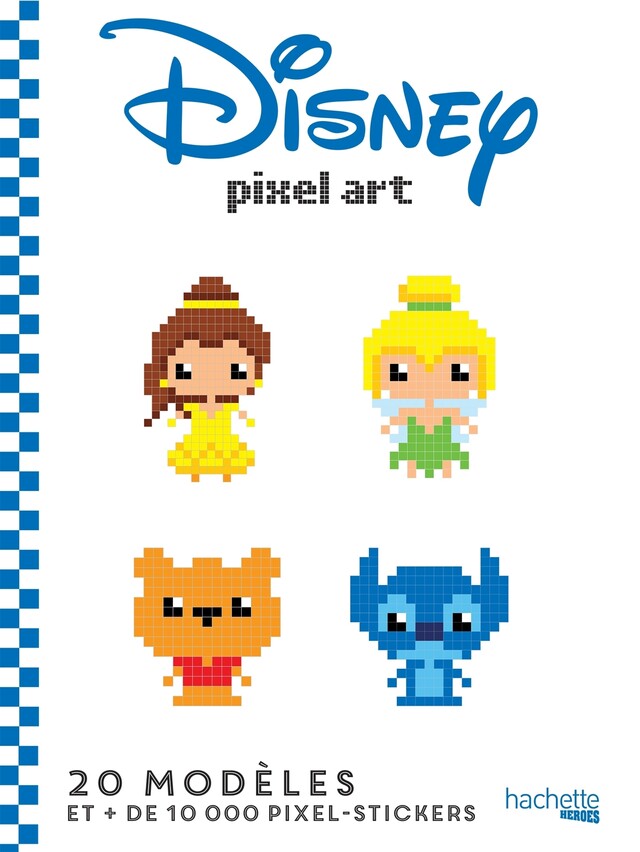 Disney Pixel Art - Jérémy Mariez - Hachette Heroes