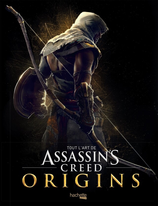 Tout l'art de Assassin's Creed Origins -  COLLECTIF - Hachette Heroes