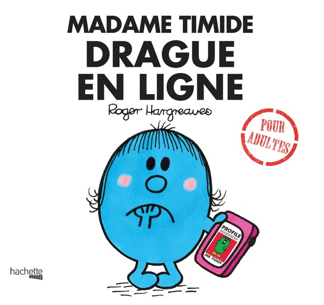 Madame Timide drague en ligne - Liz Bankes, Lizzie Daykin, Sarah Daykin - Hachette Heroes