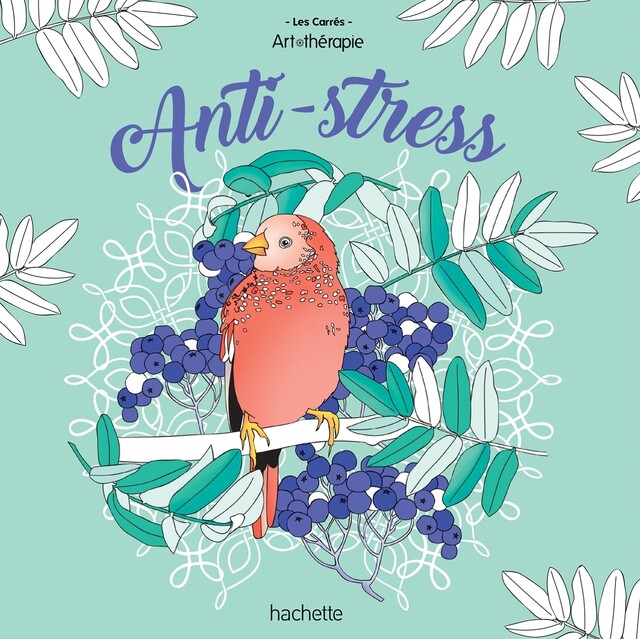 Coloriages Anti-stress -  - Hachette Heroes