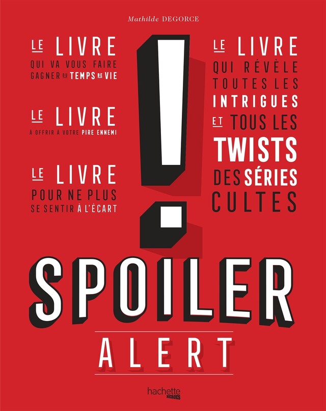 Spoiler Alert - Mathilde Degorce - Hachette Heroes