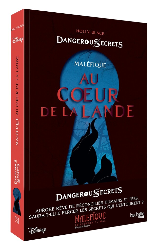 Dangerous Secrets - Maléfique : Au coeur de la Lande - Holly Black - Hachette Heroes