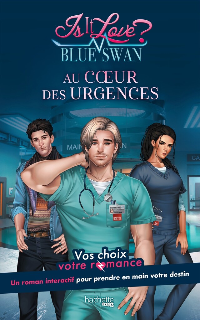 Is it Love ? - Blue Swan Hospital - Au coeur des urgences - Marie Belleville - Hachette Heroes