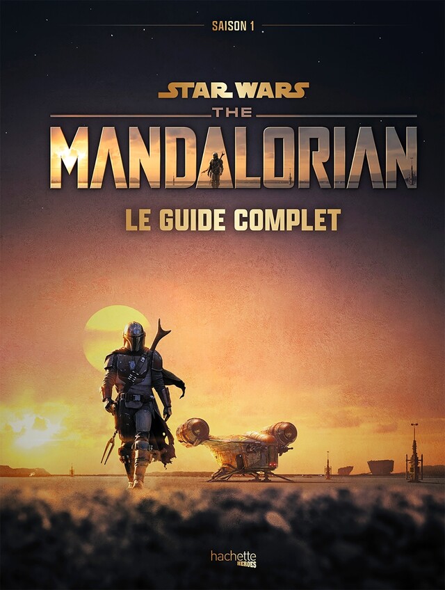 Star Wars The Mandalorian -  - Hachette Heroes