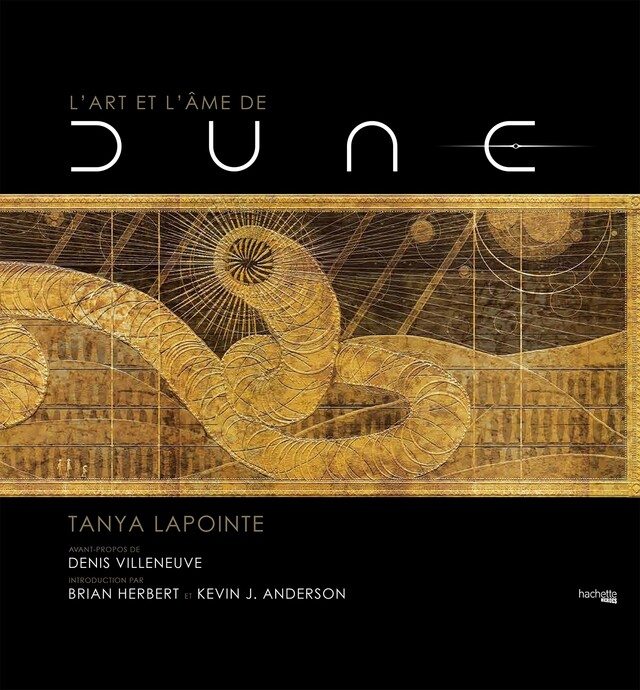 L'art et l'âme de Dune -  Tanya Lapointe - Hachette Heroes