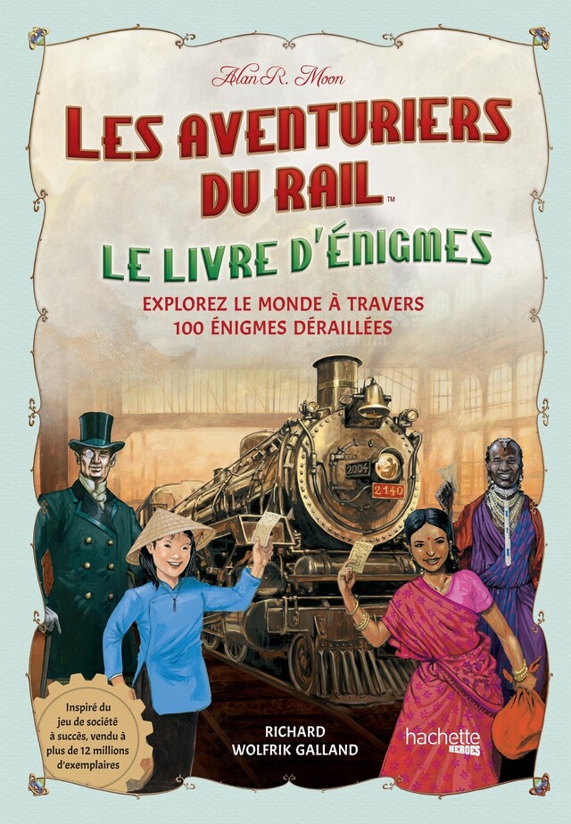 Les Aventuriers du Rail - Le livre d'énigmes - Alan R. Moon - Hachette Heroes