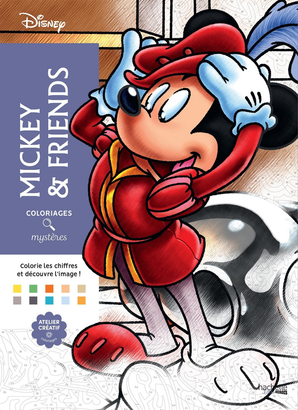 100 Coloriages Coloriage Anti Stress Disney Coloriages mystères Disney - Mickey and friends - - (EAN13 : 9782019461409) | Hachette Heroes