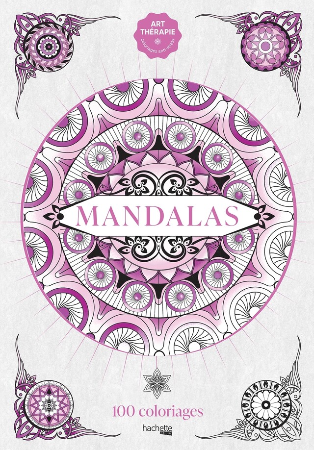 Coloriages Art-thérapie Mandalas -  - Hachette Heroes