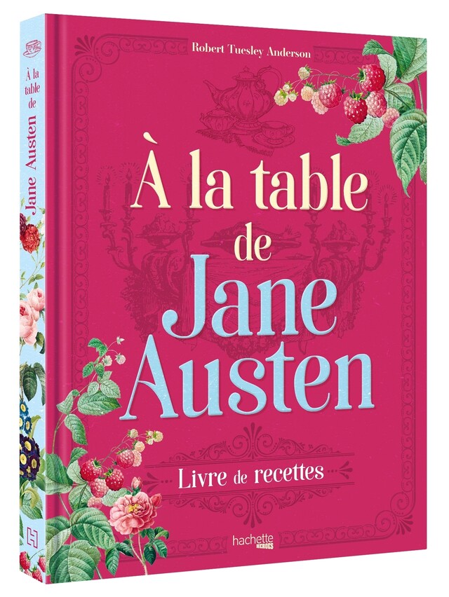 À la table de Jane Austen - Robert Tuesley Anderson - Hachette Heroes