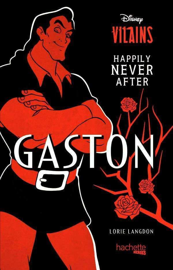 Happily Never After - Gaston - Lorie Langdon - Hachette Heroes