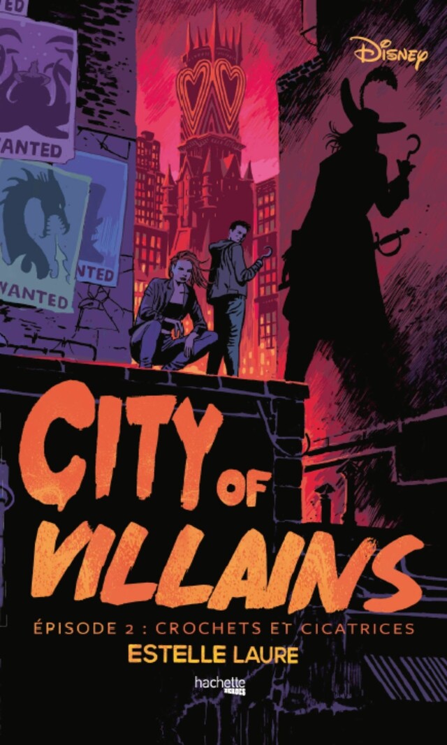Disney City of Villains - Episode 2 - Estelle Laure - Hachette Heroes