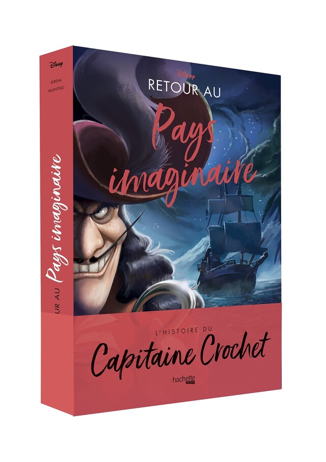 Villains - Retour au Pays imaginaire - Serena Valentino - Hachette Heroes