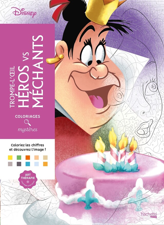 Coloriages mystères Disney - Trompe l'oeil Héros vs Méchants -  - Hachette Heroes