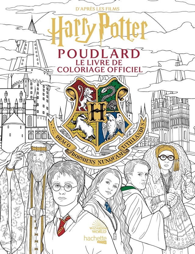 Poudlard - Le livre de coloriage officiel -  - Hachette Heroes