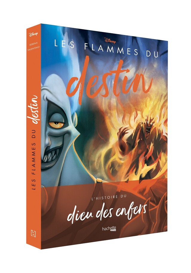 Villains Disney - Les Flammes du destin - Serena Valentino - Hachette Heroes