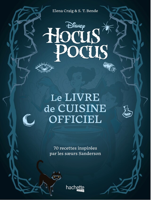 Hocus Pocus - Le livre de cuisine officiel -  - Hachette Heroes