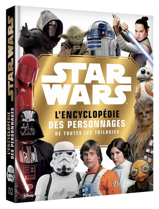 STAR WARS - L'encyclopédie des personnages - Episodes I à IX -  COLLECTIF - Hachette Jeunesse Collection Disney