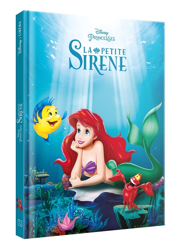 LA PETITE SIRÈNE - Disney Cinéma - L'histoire du film - Disney Princesses -  COLLECTIF - Hachette Jeunesse Collection Disney