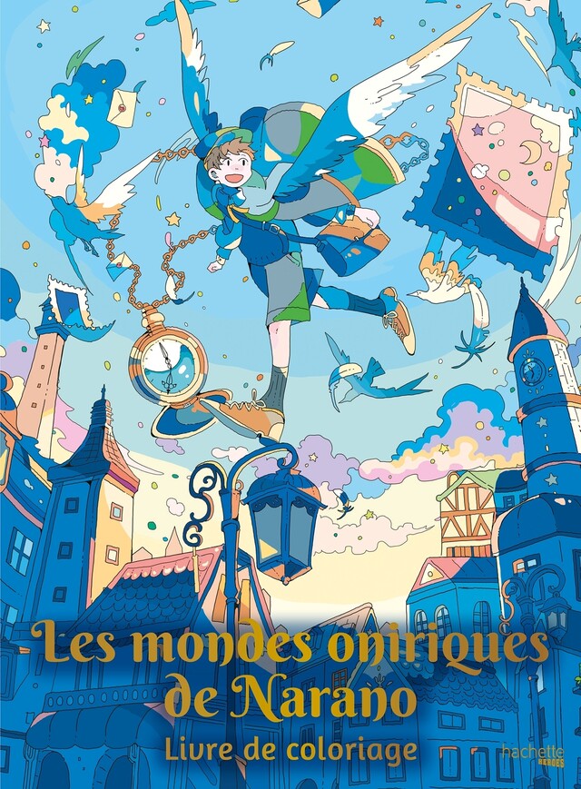 Les mondes oniriques de Narano - Livre de coloriage -  - Hachette Heroes