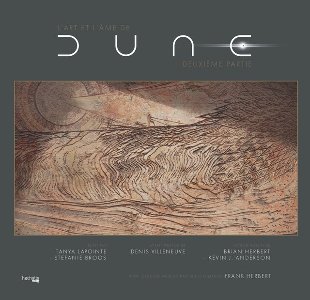L'art et l'âme de Dune - Deuxième partie -  Tanya Lapointe - Hachette Heroes