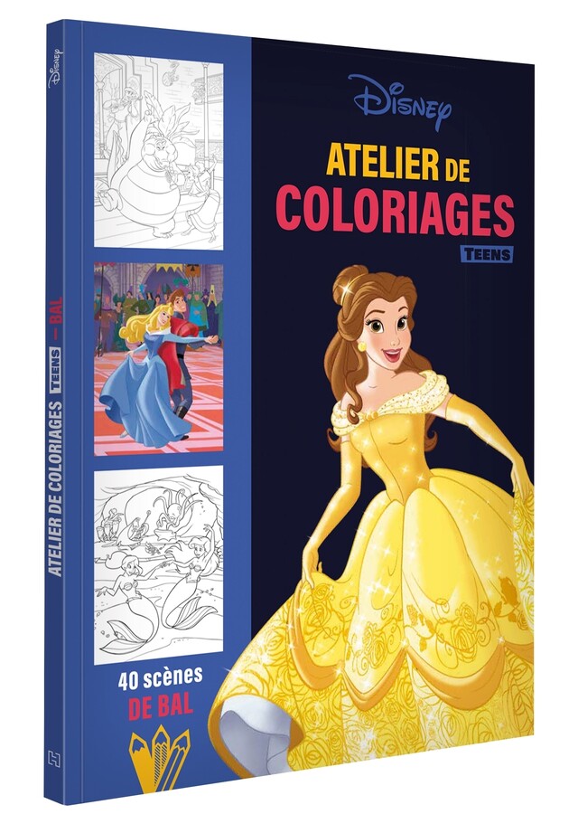 DISNEY TEENS - Atelier de coloriages - Scènes de Bal -  - Hachette Jeunesse Collection Disney